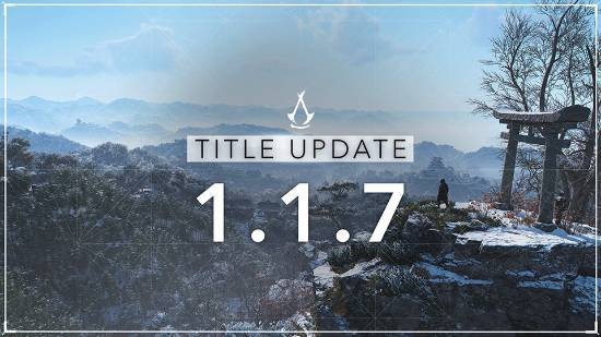 《刺客信条：影》1.1.7版本更新通知：首年更新收官之作